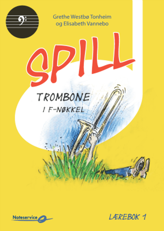 Spill Trombone B.c. 1 (F-Nøkkel) - Lærebok M/cd - Grethe W. Tonheim - Elisabeth Vannebo